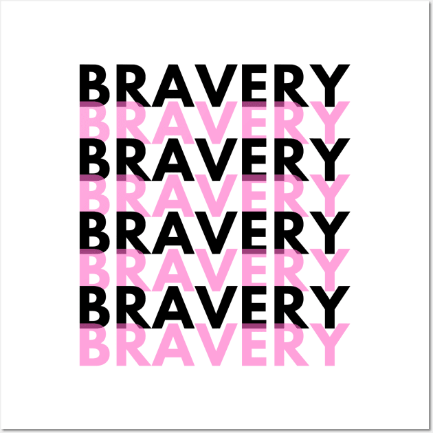 bravery Wall Art by WOAT